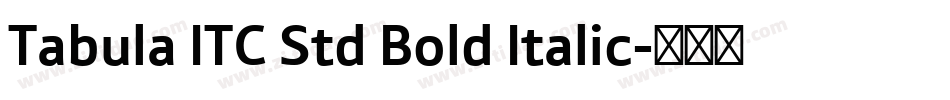 Tabula ITC Std Bold Italic字体转换